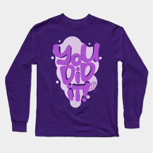 Domestic violence awareness - You did it! Long Sleeve T-Shirt